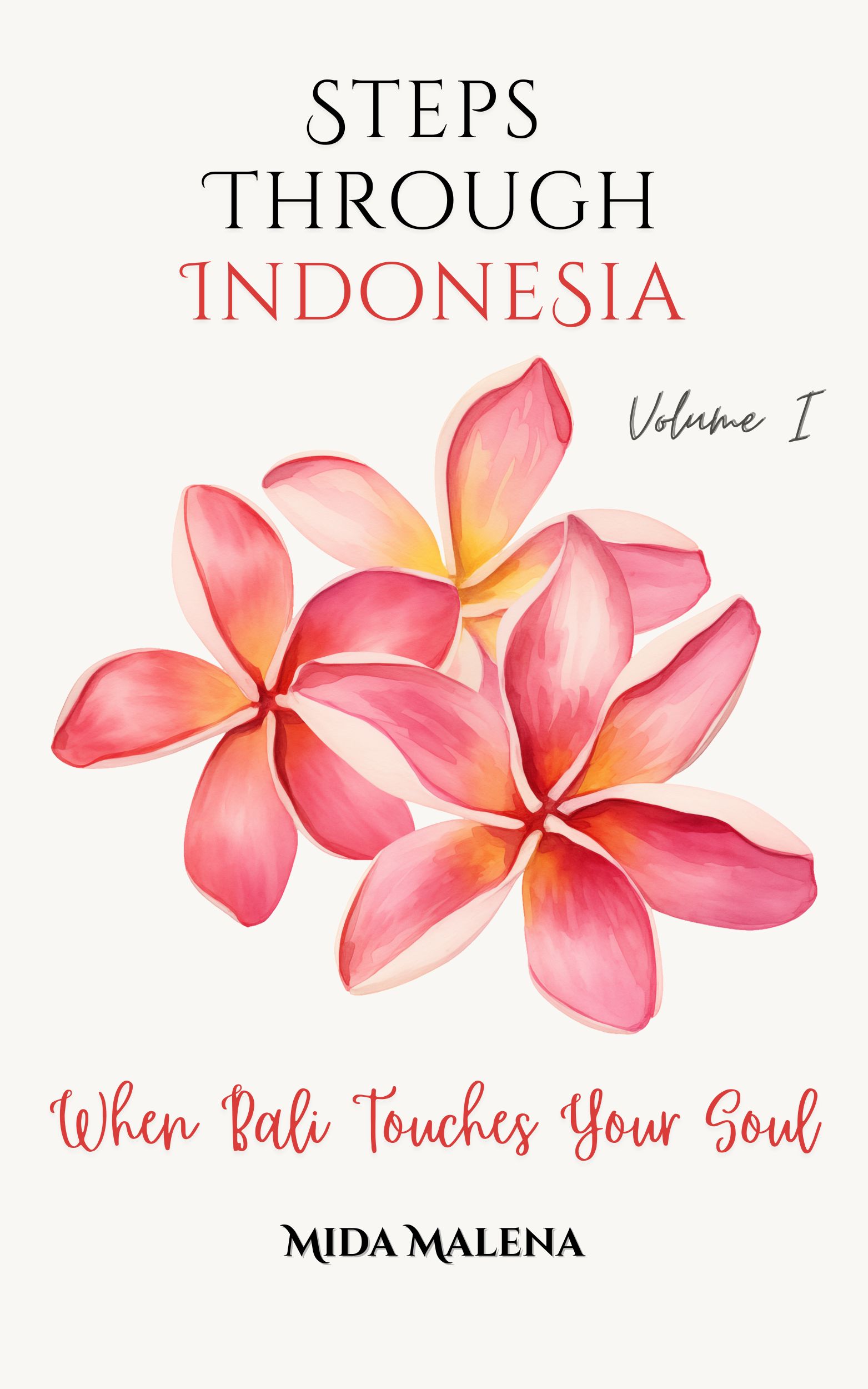 Coperta cărții Steps Through Indonezia – When Bali Touches Your Soul